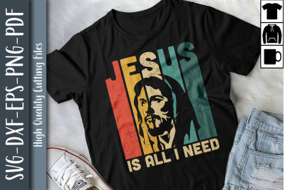 Jesus Is All I Need Faith Christian