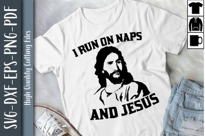 Run On Nap &amp; Jesus Christ Sayings