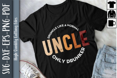 Druncle Funny Drunk Uncle Beer Drinking