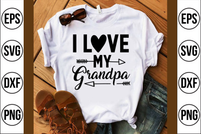 i love my grandpa svg cut file