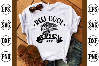 reel cool grandpa svg cut file