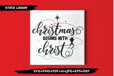 Christmas Begins With Christ SVG