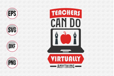 Teachers can do virtually anything svg.