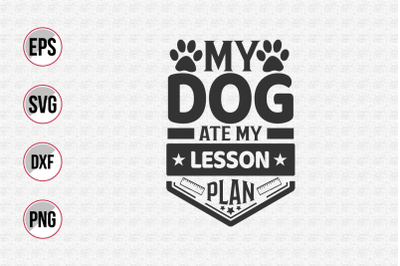 My dog ate my lesson plan svg.