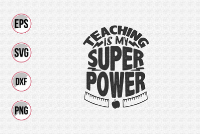 Teaching is my super power svg.