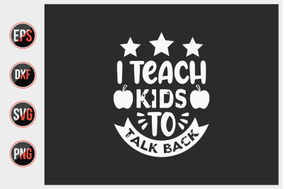 I teach kids to talk back svg.