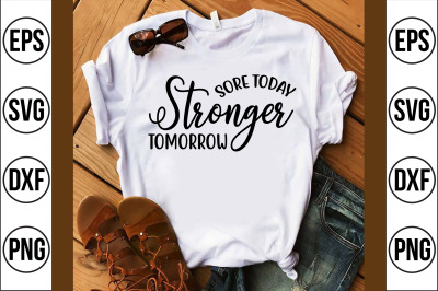 sore today stronger tomorrow svg cut file