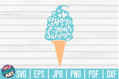 Enjoy your summer SVG | Ice Cream SVG