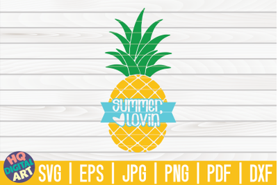 Summer lovin&#039; SVG | Pineapple SVG