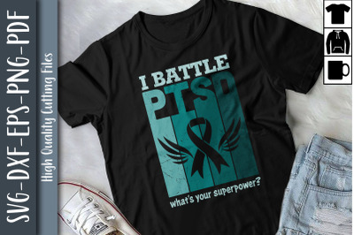 PTSD Awareness I Battle PTSD