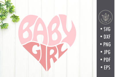 Baby girl heart shape, Svg cut file, lettering design