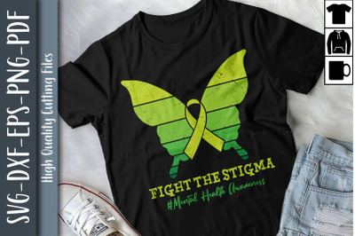 Fight The Stigma Mental Health Awareness