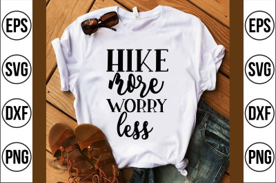 hike more worry less svg cut file