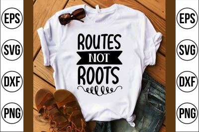 routes not roots svg cut file