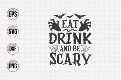 Eat drink and be scary svg.