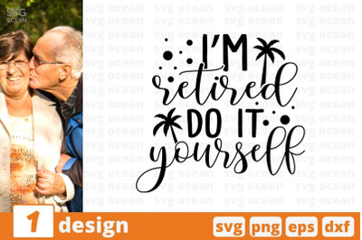 Im retired do it yourself SVG Cut File