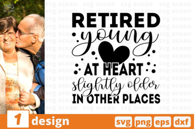 Retired young at heart slightly older in other places SVG Cut File