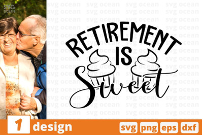 Retirement is sweet SVG Cut File