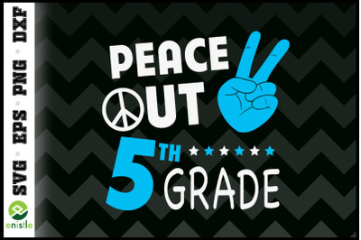 Peace Out 5th Grade Back to school