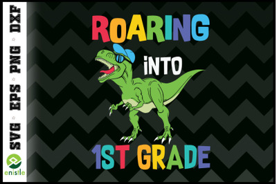 Roaring into 1st grade Funny T-rex