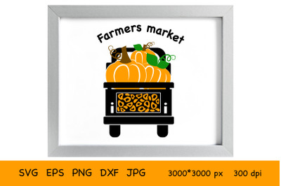 Farmers Market SVG. Fall Farmhouse Signs. Fall Truck SVG