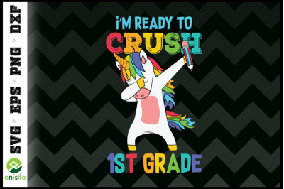 I&#039;m Ready To Crush 1st grade Unicorn