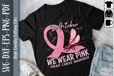 In October We Wear Pink Breast Cancer