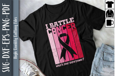 I Battle Cancer Breast Cancer Awareness