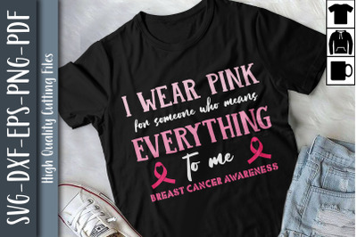 Breast Cancer Awareness I Wear Pink