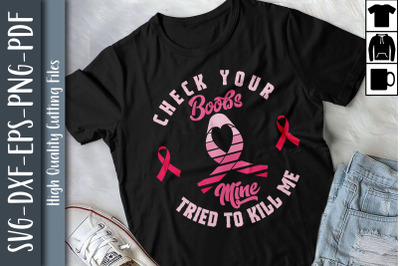 Breast Cancer Mine Tried To Kill Me