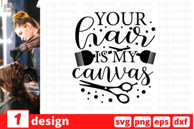 Your hair is my canvas SVG Cut File