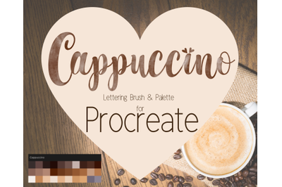 Cappuccino Lettering Brush &amp; Palette for Procreate