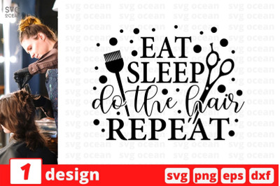 Eat sleep do the hair repeat SVG Cut File