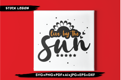 Live By The Sun SVG