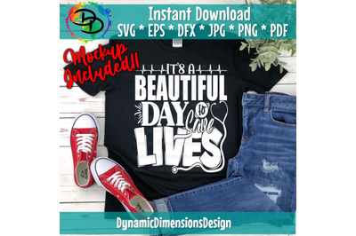 It&#039;s A Beautiful Day To Save Lives Svg, Nurse Appreciation, RN Shirts,