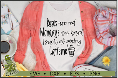 Roses are Red, Mondays and Caffeine Funny SVG File