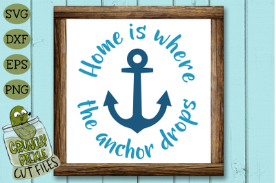 Home is Where the Anchor Drops Boat SVG Cut File