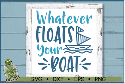 Whatever Floats Your Boat SVG File