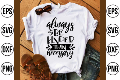 always be kinder than necessary svg cut file