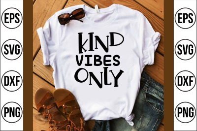 kind vibes only svg cut file