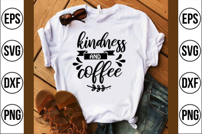 kindness and coffee svg cut file