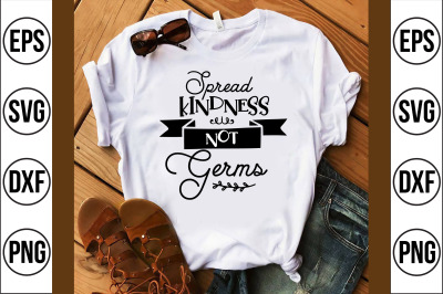 spread kindness not germs svg cut file