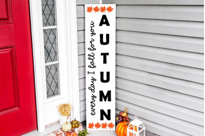 Everyday i fall for you autumn, Fall vertical porch Sign svg