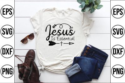 JESUS IS ESSENTIAL svg cut file