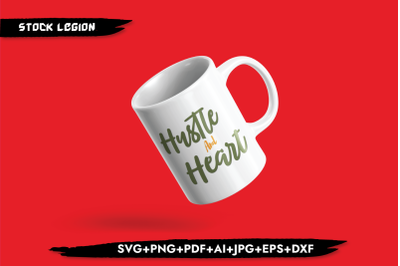 Hustle &amp; Heart SVG