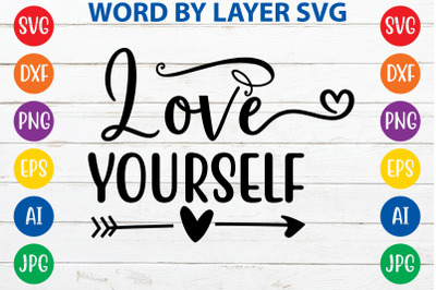 Love Yourself svg cut file