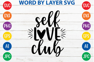 Self Love Club svg cut file