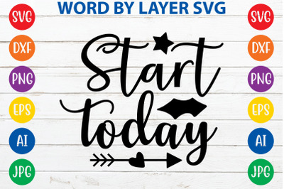 Start Today svg cut file