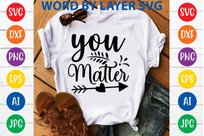 You Matter svg cut file