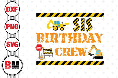 Sis Birthday Crew Construction SVG, PNG, DXF Files